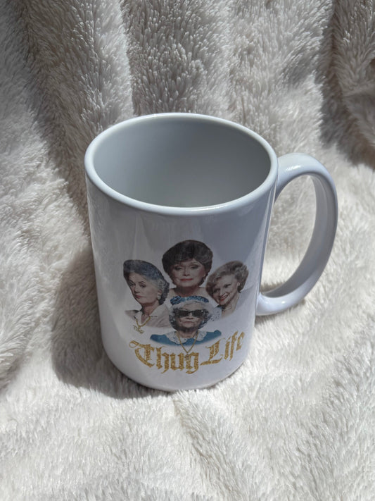 Golden Girls 'Thug life' - 15 oz Mug